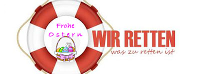 Wir retten was zu retten ist: Ostern WirRettenWasZuRettenIstOstern2026.jpg